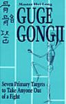 Guge Gongji: Seven Primary Targets to Take Anyone Out of a Fight
