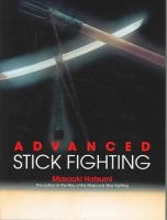 Advanced Stick Fighting by Masaaki Hatsumi