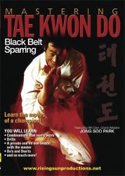 Mastering Tae Kwon Do Black Belt Sparring